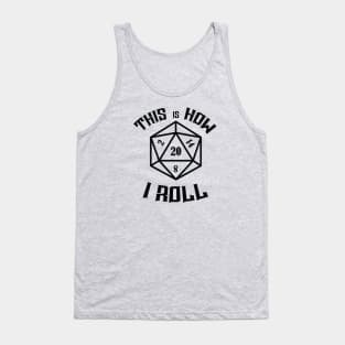 This is how I roll D20 Nat20 Tank Top